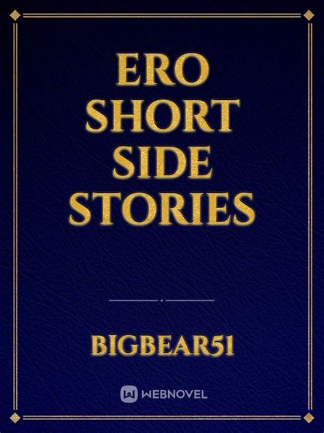 Read Ero Short Side Stories Bigbear51 Webnovel