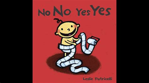 No No Yes Yes By Leslie Patricelli Youtube