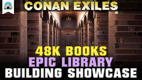 Epic Library With 48k Books Building Showcase Conan Exiles Youtube