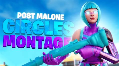 Fortnite Montage Post Malone Circles Clean Youtube
