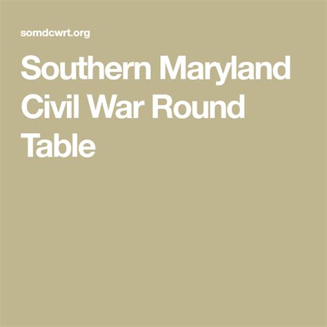 Southern Maryland Civil War Round Table Civil War Civilization