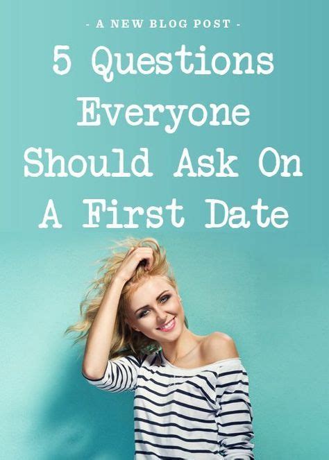 5 Questions Everyone Should Ask On A First Date Fun Questions To Ask