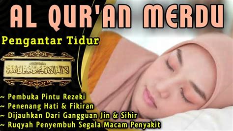 Al Fatihah Merdu 1 Jam Nonstop Bacaan Al Quran Merdu Pengantar Tidur