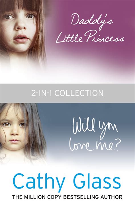 cathy glass daddy s little princess and will you love me 2 in 1