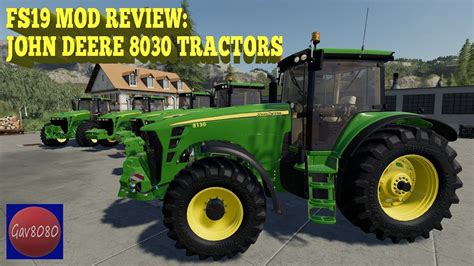 Fs19 Mod Review John Deere 8030 Tractors With Loader Youtube