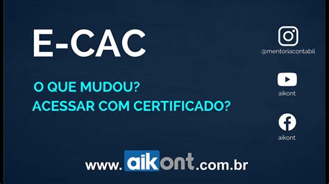 O ACESSO AO ECAC MUDOU Como Acessar Certificado Digital 2021