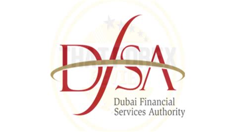 Dfsa The Dubai Funancial Service Authority Thaiforexreview