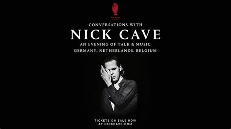 Nick Cave Announces Fall 2019 Conversations With Nick Cave An Evening