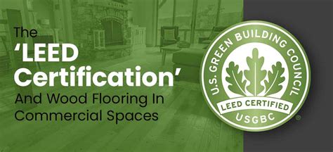 What Is Leed Certification And How Is It Related To Flooring