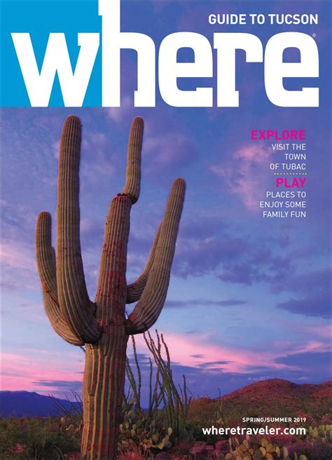 WhereTraveler Tucson — Spring/Summer 2019 by Where Tucson - Issuu