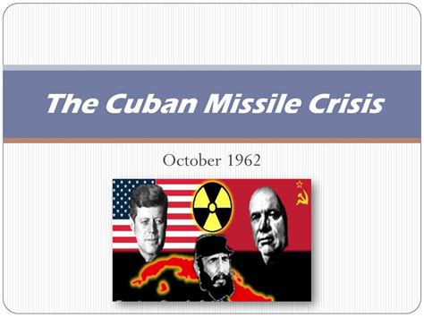 The Cuban Missile Crisis Ppt Download