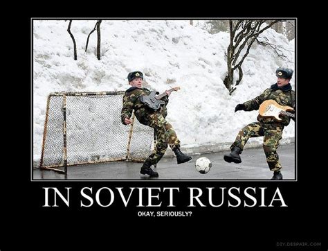 In Soviet Russia 2 In Soviet Russia Russian Humor Funny Posters