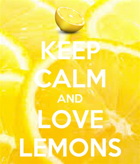 Keep Calm And Love Lemons Poster Olivia Keep Calm O Matic