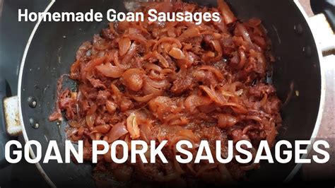 Goan Pork Sausages Recipegoan Sausagesgoan Chorisegoan Chorizogoan
