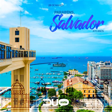 O Aniversário De Salvador Capital Da Bahia é Comemorado No Dia 29 De