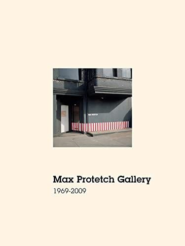 Max Protetch Gallery 19692009 By Fred Bernstein Goodreads