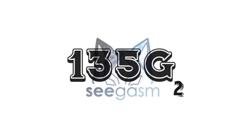 135g Seegasm