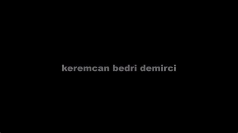 Keremcan Bedri Demirci Youtube