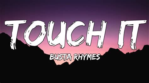 Busta Rhymes Touch It Lyrics Youtube