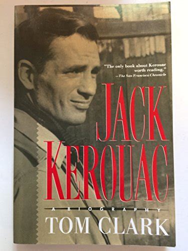 Jack Kerouac A Biography Clark Tom 9781557783080 Abebooks