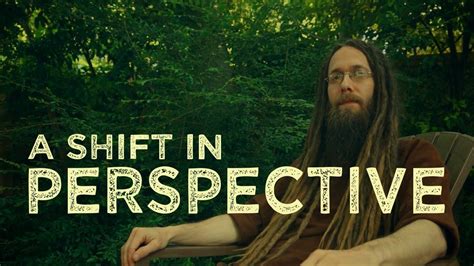 A Shift In Perspective YouTube