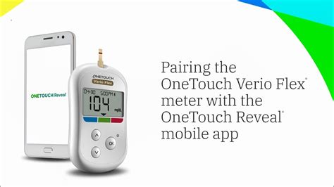 Pairing The Onetouch Verio Flex Meter With The Onetouch Reveal Mobile