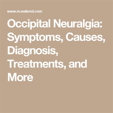 Occipital Neuralgia Symptoms Causes Diagnosis Treatments And More