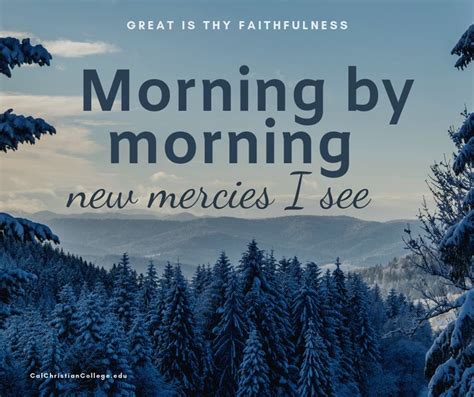 Great Is Thy Faithfulness Morning By Morning New Mercies I See Mercy