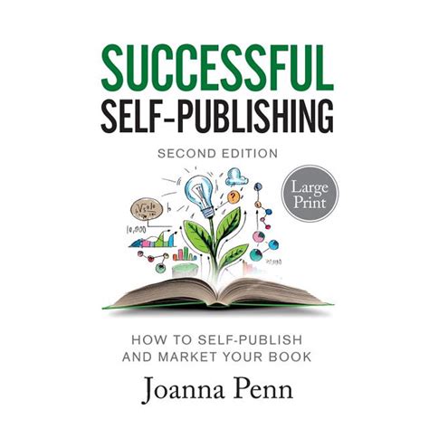 Successful Self Publishing Large Print Edition How To Self Publish
