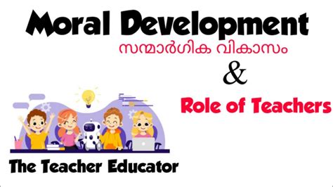 Moral Development And Role Of Teachers In Moral Development Youtube