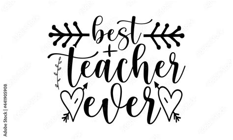 Best Teacher Ever Svg Teacher Svg Bundle Teacher Quotes Teacher Svg