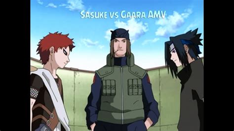 Sasuke Vs Gaara Amv Warrior Youtube