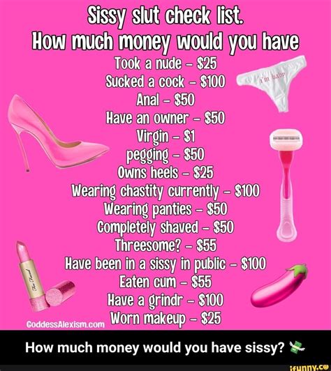 Sissy Slut Check List How Much Money Would You Have Took A Nude 25