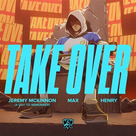 ‎take Over Feat Jeremy Mckinnon Max And Henry Single By League Of Legends On Apple Music