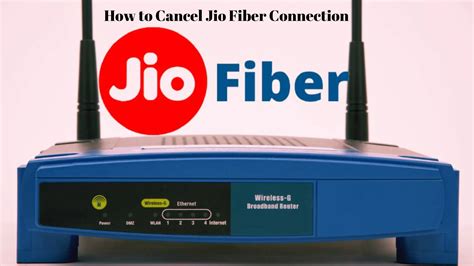 How To Cancel Jio Fiber Connection Step By Step Guide