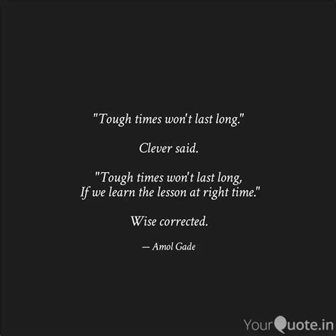 Tough Times Wont Last L Quotes And Writings By Amol Gade Yourquote