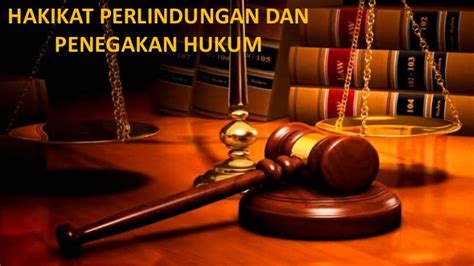 ppt perlindungan dan penegakan hukum di indonesia materi kelas 12