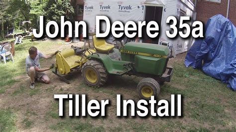 Installing A John Deere 35a Tiller On A John Deere 400 Youtube