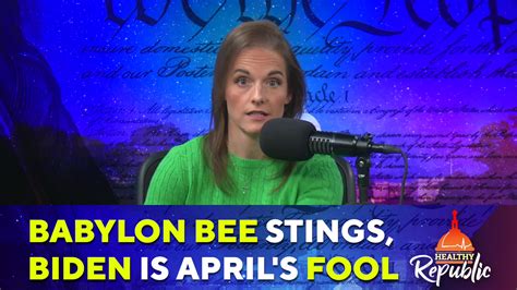 Babylon Bee Stings As Biden Is Aprils Fool Satire 🤔thanks To Joe