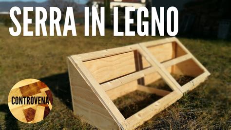 Costruire una serra per l'orto è utile in ogni momento dell'anno. SERRA IN LEGNO FAI DA TE - YouTube