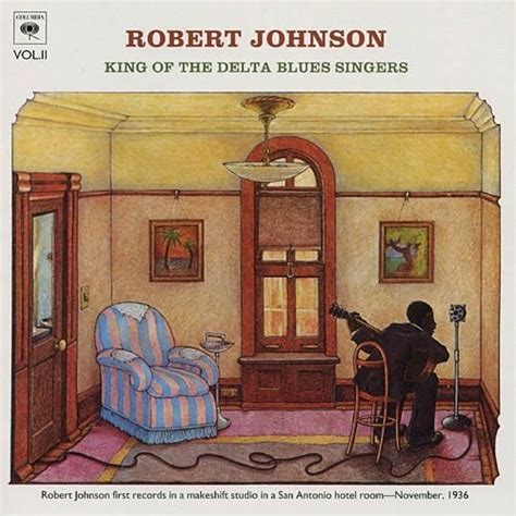 King Of The Delta Blues Singers Vol 2 Robert Johnson Songs