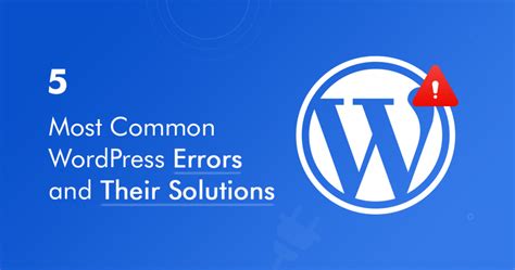Most Common WordPress Errors And Their Solutions Techeshta