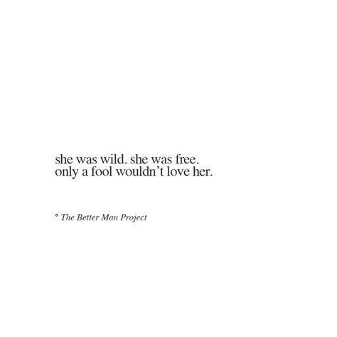 This is of course nothing new. She was wild, she was fire, only a fool wouldn't love her ...
