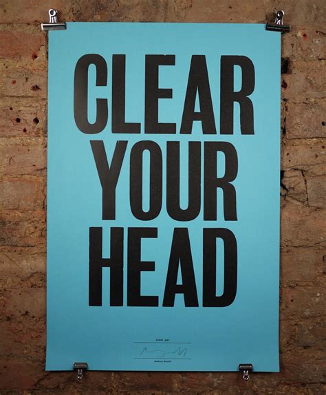 Clear Your Head By Anthony Burrill Nelly Duff