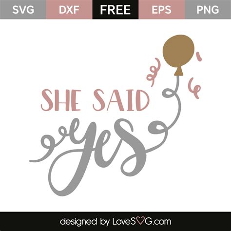 She Said Yes Lovesvg Com