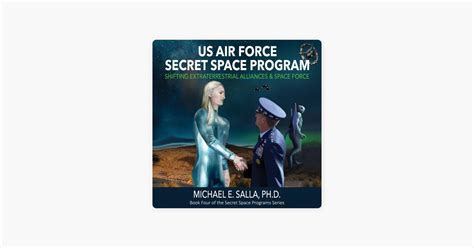 ‎us Air Force Secret Space Program Shifting Extraterrestrial Alliances And Space Force