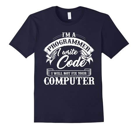 Im A Programmer I Write Code T Shirt Funny Computer Tee 4lvs