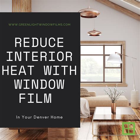 Reduce Heat In Your Denver Home With Window Film Greenlight Window Films