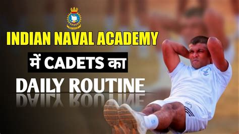 Daily Routine Of A Cadets In Indian Naval Academy Ezhimala Ina