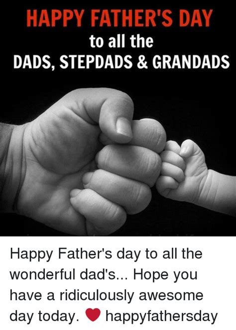 Happy Fathers Day To All The Dads Stepdads And Grandads Happy Fathers